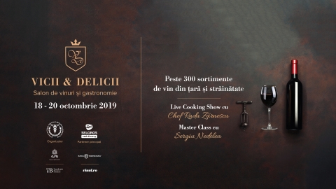 Vinuri, show-uri culinare, cursuri de inițiere și masterclass-uri specializate, la Vicii și Delicii 2019